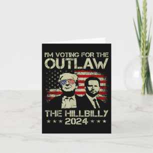 Cartão Trump 2024 - Eu Voto A Favor Do Outlaw E Do Hill
