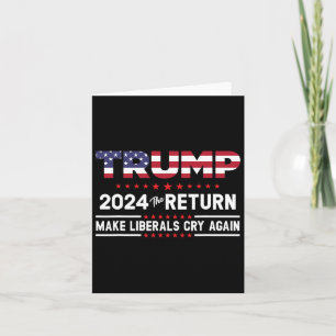 Cartão Trump 2024 O Retorno - Faça Liberais Chorarem Nova