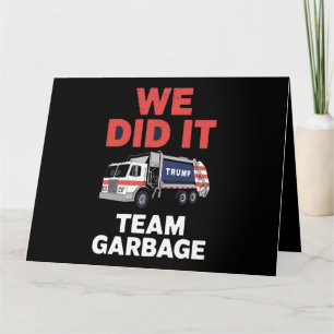 Cartão Trump 2024 Truck Garbage Nós Fizemos Ele Team Garb