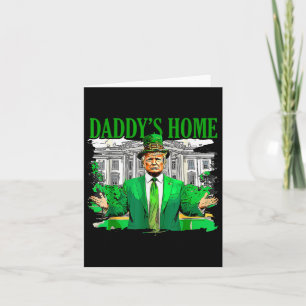 Cartão Trump Daddys Home White House Dia de São Patrício