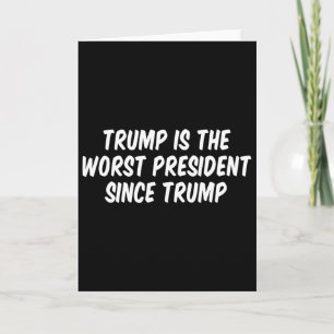 Cartão Trump é o pior presidente desde Trump 3