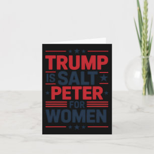 Cartão Trump É Sal Peter Para Mulheres Engraçadas Anti-Tr