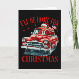 Cartão Trump Estarei Em Casa No Natal Xmas Engraçado