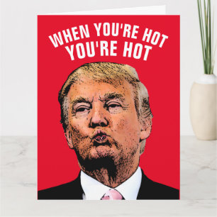 CARTÃO TRUMP I LOVE YOU HOTTIE GIGANTIC GREETING CARDS