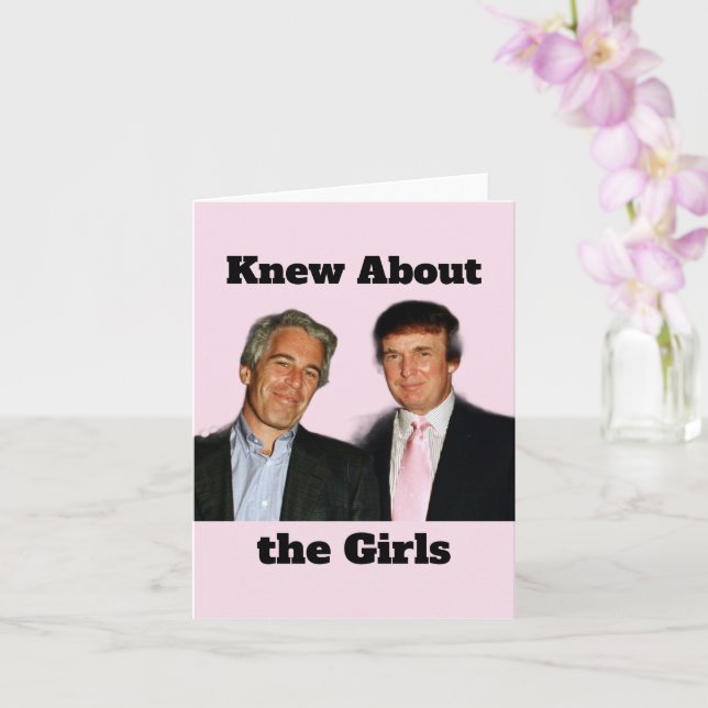 Cartão Trump/Knew About the Girls Greeting Card (Orquídea)