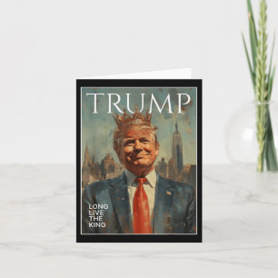 Cartão Trump Long Live The King Engraçado Camisetas