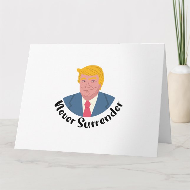 Cartão Trump Mugshot Nunca renderse (Frente)