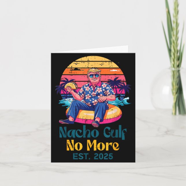 Cartão Trump Nacho Gulf No More Est 2025 Funny Saying Men (Frente)