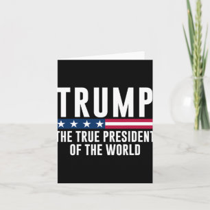 Cartão Trump O Verdadeiro Presidente Do Mundo 1