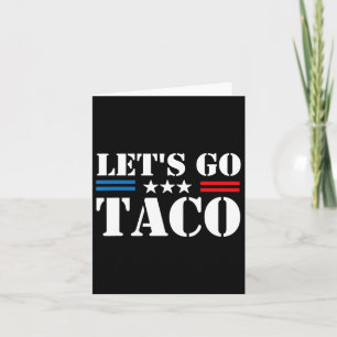 Cartão Trump Sempre Chickens Saem Vamos Ir Taco Engraçado