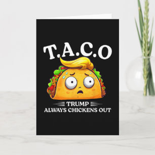 Cartão Trump Sempre Desiste Taco Engraçado Taco Trump Cam