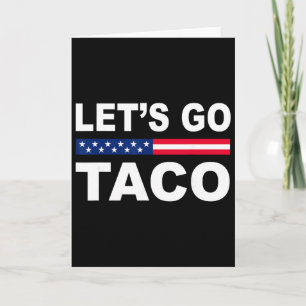 Cartão Trump Sempre Desiste Vamos Lá Taco Engraçado 