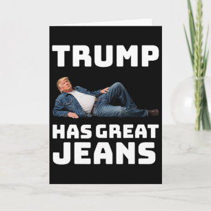 Cartão Trump Tem Grandes Jeans Camiseta Gráfica Divertida