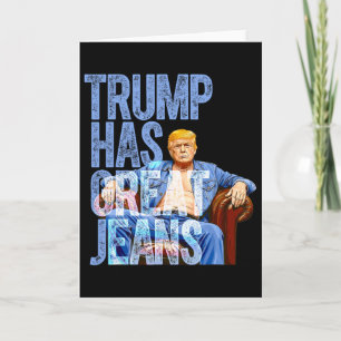 Cartão Trump Tem Ótimas Calças Camiseta Engraçada de Meme