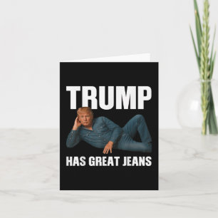 Cartão Trump Tem Ótimas Calças Piada Divertida de Meme _1