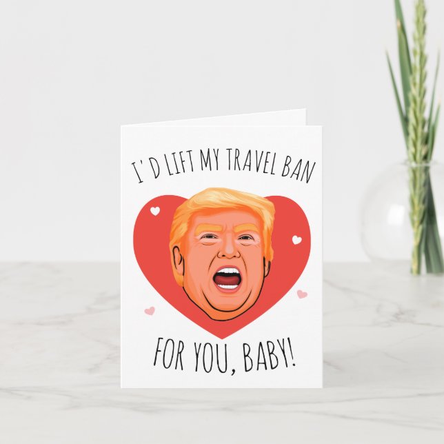 Cartão Trump Valentine: Eu suspenderia minha proibição de (Frente)