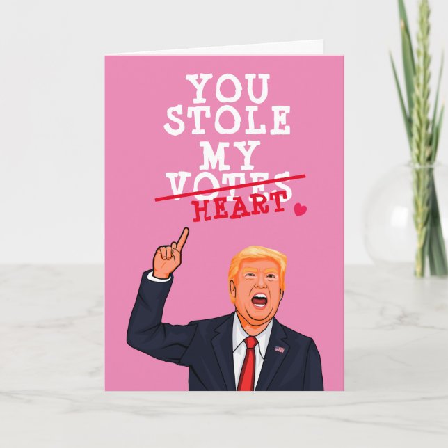Cartão Trump Valentine - Você roubou meu coração (Frente)