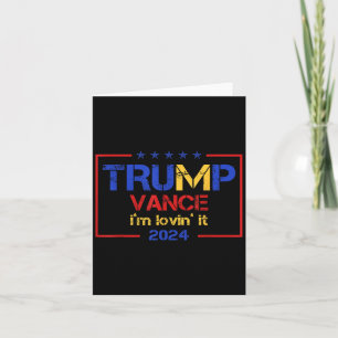 Cartão Trump Vance Im Lovin It 2024 Engraçado Dizendo Cot