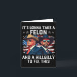 Cartão Trump Vance Vai levar um Felon e um Hillbill<br><div class="desc">Trump Vance Vai levar um Felon e um Hillbilly para consertar</div>