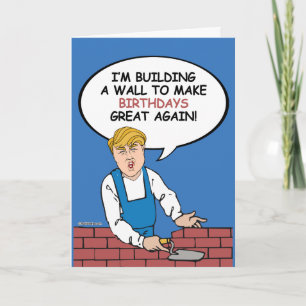 Cartão Trump Wall Birthday Card - Monte uma parede para f