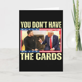 Cartão Trump Zelensky Retro Você Não Tem As Cartas Engraç