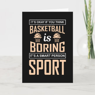 Cartão Tudo bem se você acha que basquete é chato