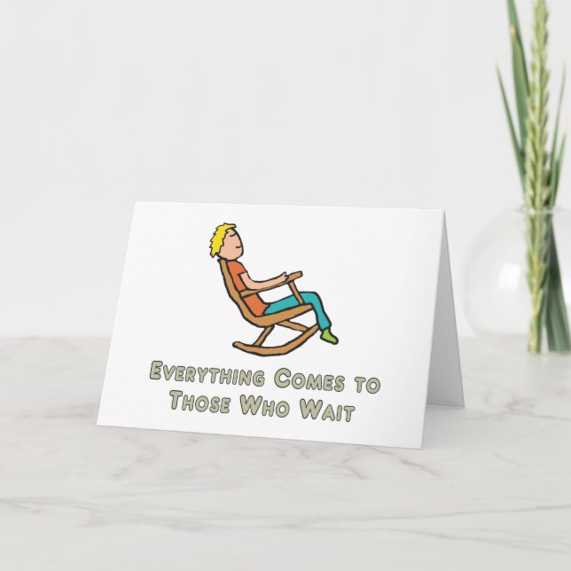Cartão Tudo Chega Para Aqueles Que Esperam (Frente)