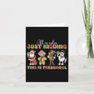 Cartão Tudo Está Calmo Só Brincando Isto É O Natal Pré-Es