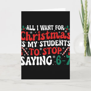 Cartão Tudo o que eu quero para o Natal é que meus alunos