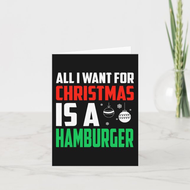 Cartão Tudo O Que Quero É Um Xmas De Hamburger Rápido (Frente)
