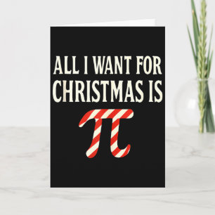 Cartão Tudo o que Quero no Natal é o Dia do Pi Citações E