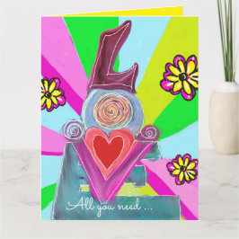 Cartão Tudo o que você precisa...Compartilhe o amor