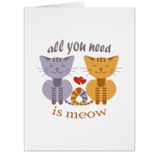 Cartão Tudo o que você precisa são gatos de valentine meo