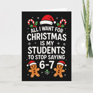 Cartão Tudo Que Eu Quero Para O Natal É Que Meus Alunos P