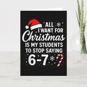 Cartão Tudo Que Eu Quero Para O Natal É Que Meus Alunos P