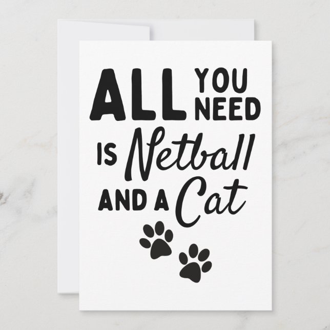 Cartão Tudo que você precisa é de netball e um gato. (Frente)