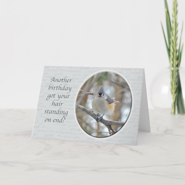 Cartão Tufted Titmouse Another Birthday (Frente)