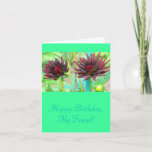 CARTÃO TWO DARK RED WINE-COLORED DAHLIAS<br><div class="desc">THESE TWO DAHLIAS STAND OUT AGAINST THEIR GREEN BACKGROUND WITH THEIR DARK,  RED-WINE COLOR.  TEXT ON FRONT:  "HAPPY BIRTHDAY, MYFRIEND!" (CUSTOMIZABLE)  INSIDE IS BLANK FOR YOUR OWN MESSAGE.</div>