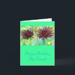 CARTÃO TWO DARK RED WINE-COLORED DAHLIAS<br><div class="desc">THESE TWO DAHLIAS STAND OUT AGAINST THEIR GREEN BACKGROUND WITH THEIR DARK,  RED-WINE COLOR.  TEXT ON FRONT:  "HAPPY BIRTHDAY, MYFRIEND!" (CUSTOMIZABLE)  INSIDE IS BLANK FOR YOUR OWN MESSAGE.</div>