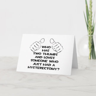 Cartão Two Thumbs .. Love Someone Who Had Hysterectomy