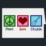 Cartão Ukulele de Amor pela Paz<br><div class="desc">Peace Love Ukulele. Um presente bonito para jogadores ukuleles,  com um legal sinal de paz,  coração e instrumento uke.</div>