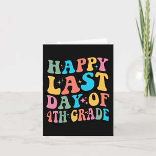 Cartão Último Dia Do 4º Ano Último Dia De Aula Groovy