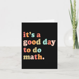 Cartão Um Bom Dia Para Fazer Teste De Matemática Dia De T
