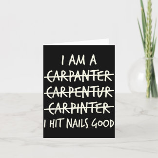 Cartão Um Carpanter Carpentur Carpinter Bateu Nials Bem