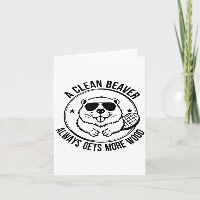 Cartão Um Castor Limpo Sempre Consegue Mais Madeira Adult (Frente)