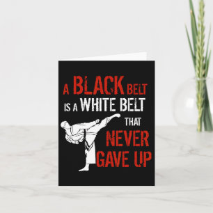 Cartão Um Cinturão Negro É Um Cinturão Branco Que Nunca D