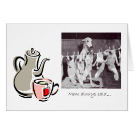 Cartão Um conselho de chá de uma mãe de Greyhound