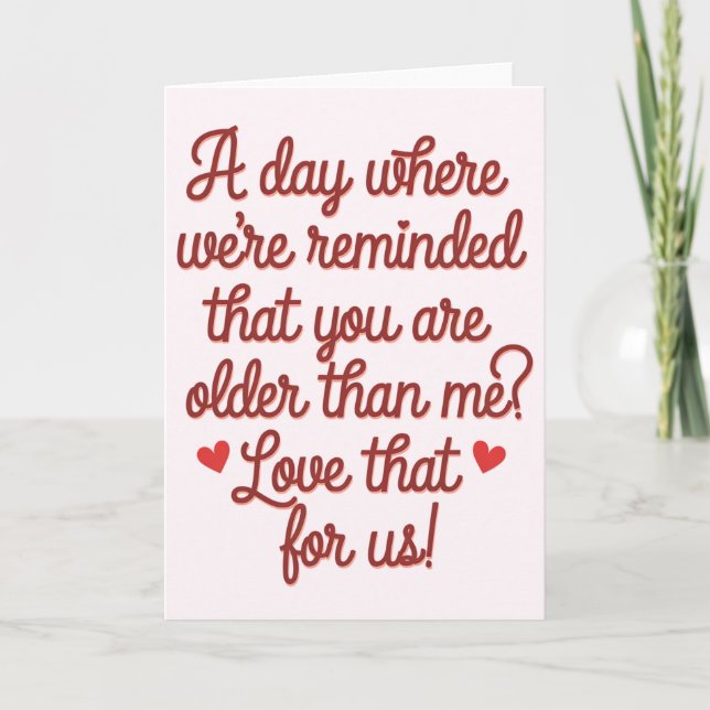 Cartão Um Dia Em Que Nos Lembremos Que Você É Mais Velho  (Frente)