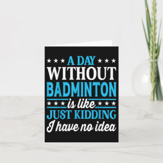 Cartão Um Dia Sem Badminton Engraçado Badminton