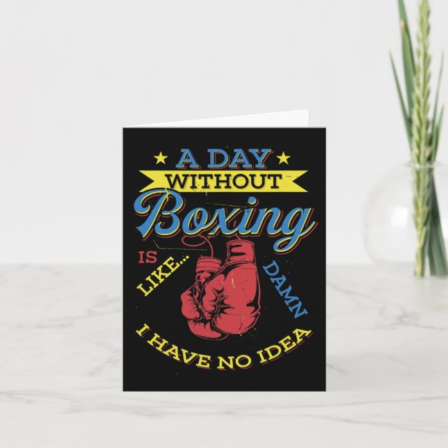 Cartão Um Dia Sem Boxing Gift Engraçado Boxer (Frente)